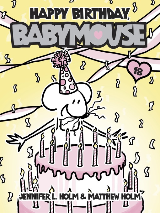 Title details for Happy Birthday, Babymouse by Jennifer L. Holm - Available